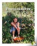 Drage, Sigrid - Permakultur - Dein Garten. Deine Revolution.