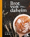 Rosenfellner, Monika - Brot von daheim