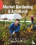 Schleep, Leon - Market Gardening & Agroforst