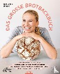 Bauer, Christina - Das große Brotbackbuch