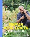 Singh, Sascha - Einfach mehr ernten