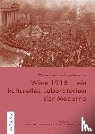  - Wien 1918 - ein kulturelles Laboratorium der Moderne