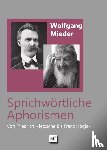 Mieder, Wolfgang - Sprichwörtliche Aphorismen