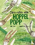 Lobe, Mira - Dann rufen alle Hoppelpopp
