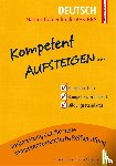 Toman, Elisabeth, Willmitzer, Karin - Kompetent Aufsteigen Deutsch 8 - Matura-Trainer