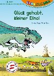 Sklenitzka, Franz Sales - LESEZUG/1. Klasse: Glück gehabt, kleiner Dino!