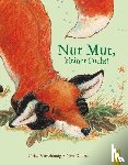 Motschiunig, Ulrike - Nur Mut, kleiner Fuchs!