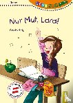 Rittig, Gabriele - LESEZUG/1. Klasse: Nur Mut, Lara!