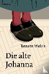 Welsh, Renate - Die alte Johanna