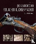 Jernej, Renate - Die Geschichte der Ferlacher Büchsenmacher