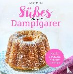 Asböck, Margit - Süßes aus dem Dampfgarer