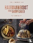 Zika, Ulrike, Höss-Knakal, Alexander - Hausmannskost aus dem Dampfgarer