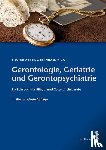 Steidl, Siegfried, Nigg, Bernhard - Gerontologie, Geriatrie und Gerontopsychiatrie