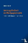 Keinert, Heinz - Vertragsfreiheit im Wertpapierrecht