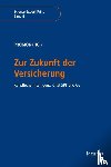  - Zur Zukunft der Versicherung