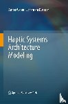 Weber, Anton, Dustdar, Schahram - Haptic Systems Architecture Modeling