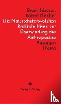 Büscher, Bram, Fletcher, Robert - Die Naturschutzrevolution