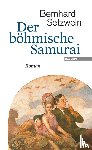 Setzwein, Bernhard - Der böhmische Samurai