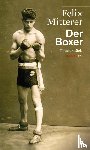 Mitterer, Felix - Der Boxer
