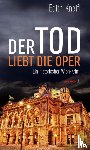 Kneifl, Edith - Der Tod liebt die Oper