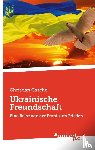 Gasche, Christian - Ukrainische Freundschaft