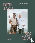 Burgstaller, Christoph, Obauer, Rudolf - Der Jaga und der Koch