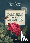 Paungger, Johanna, Poppe, Thomas - Gärtnern mit der Kraft des Mondes