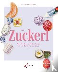 Mayer, Christian, Metzger, Caroline - Das Zuckerl