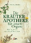 Achmüller, Arnold - Die Kräuter-Apotheke für unsere Organe