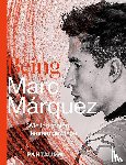  - Being Marc Márquez