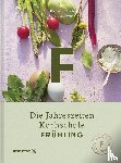 Rauch, Richard, Seiser, Katharina - Die Jahreszeiten Kochschule Frühling