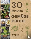  - 30 Minuten Gemüseküche