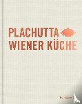 Plachutta, Ewald, Plachutta, Mario - Plachutta Wiener Küche