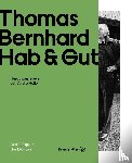 Vinken, Barbara, Steiner, Dietmar, Pohl, Ronald, Schachinger, Christian - Thomas Bernhard - Hab & Gut
