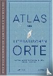 Baxter, Sarah - Atlas der literarischen Orte