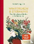 Baumgärtner, Theresa - Wintergrün & Sternanis
