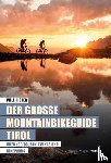 Hofer, Willi - Der große Mountainbikeguide Tirol