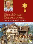 Reinalter, Günther - Die schönsten Krippen bauen