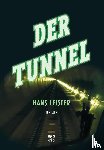 Leister, Hans - Der Tunnel