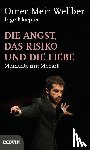 Meir Wellber, Omer, Kloepfer, Inge - Die Angst, das Risiko und die Liebe