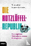 Leitsch, Tanja, Schnieder, Susanne, Tergast, Carsten - Die Rotzlöffel-Republik