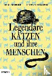 Reinecke, Heike, Schlieper, Andreas - Legendäre Katzen und ihre Menschen