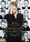 Garanca, Elina - Zwischen den Welten