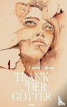 Schreeb, Dorith - Trank der Götter