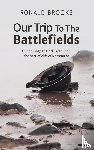 Ronald Brooks - Our Trip To The Battlefields