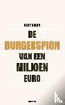 Bruin, Bert - De burgerspion van een miljoen euro