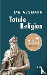 Assmann, Jan - Totale Religion