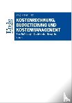 Wala, Thomas, Haslehner, Franz, Hirsch, Manuela - Kostenrechnung, Budgetierung und Kostenmanagement