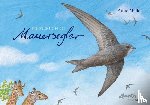 Möller, Anne - Die weite Reise der Mauersegler