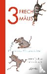 Pauli, Lorenz - 3 freche Mäuse - 3 witzige Lese- und Zählgeschichten